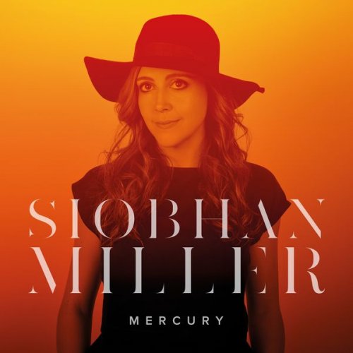 Siobhan Miller - Mercury (2018) [Hi-Res]