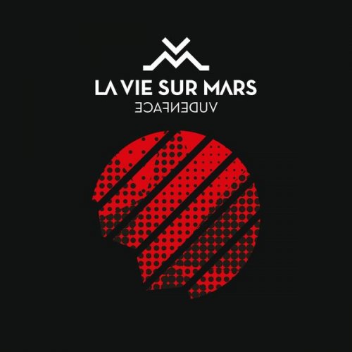 La Vie Sur Mars - Vue d'en face (2018)