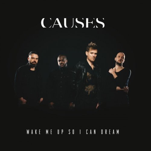 Causes - Wake Me Up So I Can Dream (2018)