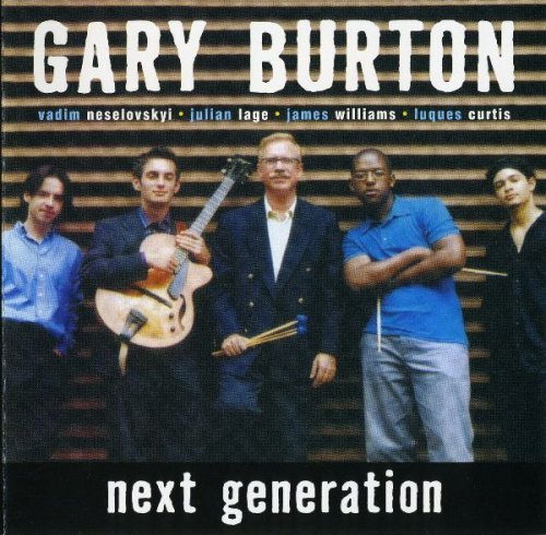Gary Burton - Next Generation (2005) FLAC