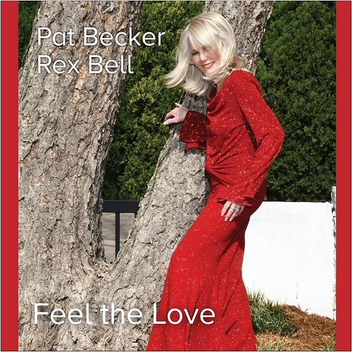 Pat Becker & Rex Bell - Feel The Love (2018)