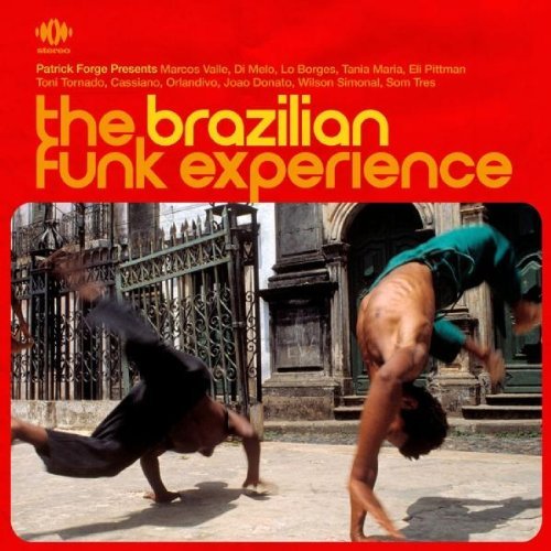 VA - The Brazilian Funk Experience: Patrick Forge Presents Rare Grooves from the EMI & Odeon Vaults 1968-1980 (2006) [CD-Rip]