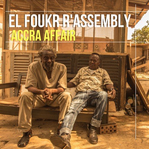El Foukr R'Assembly - Accra Affair (2018) [Hi-Res]
