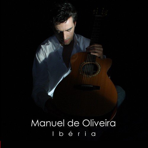 Manuel De Oliveira - Ibéria (2002;2018) [Hi-Res]