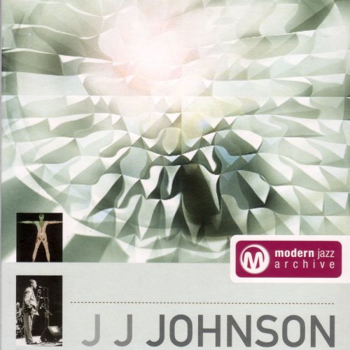 J.J.Johnson - Modern Jazz Archive (1949 - 1954)