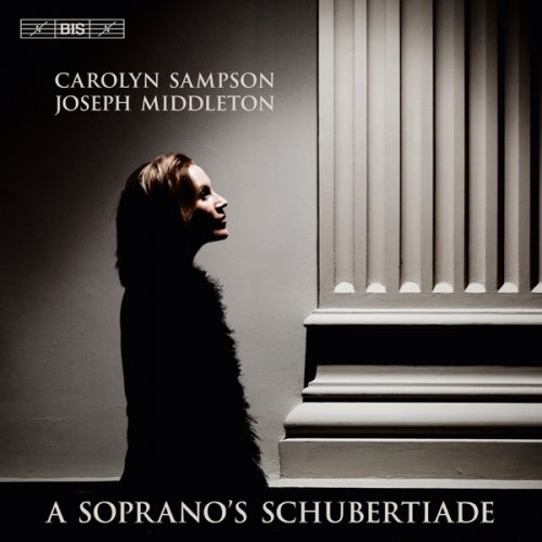 Carolyn Sampson, Joseph Middleton - A Soprano's Schubertiade (2018) [Hi-Res]