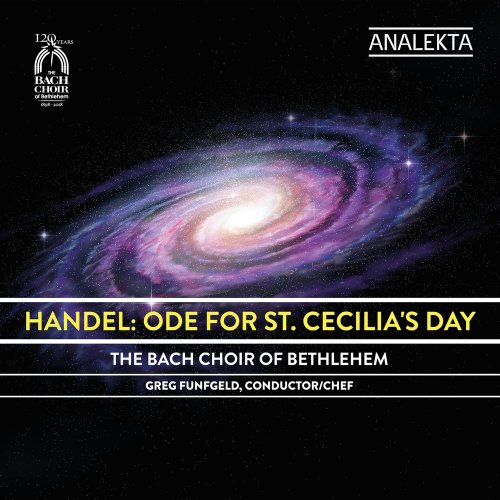 The Bach Choir of Bethlehem & Greg Funfgeld - Handel: Ode for St. Cecilia's Day (2018) [Hi-Res]