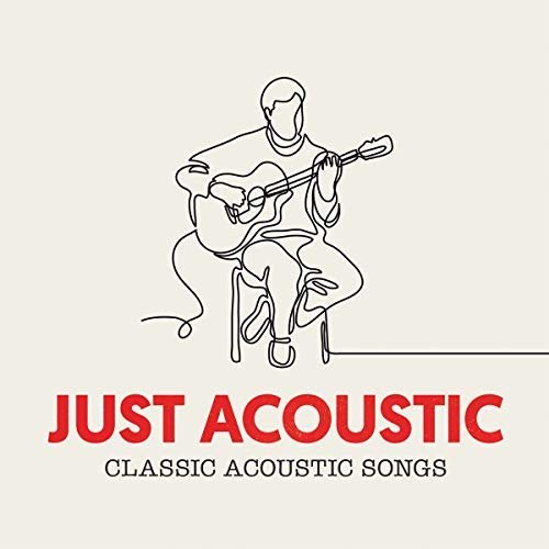 VA - Just Acoustic: 80 Classic Acoustic Songs (2018)