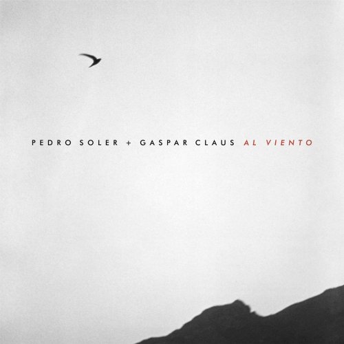 Pedro Soler & Gaspar Claus - Al Viento (2016) [Hi-Res]