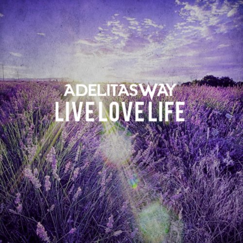 Adelitas Way - Live Love Life (2018)