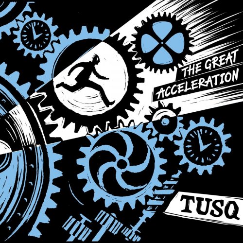 Tusq - The Great Acceleration (2018)