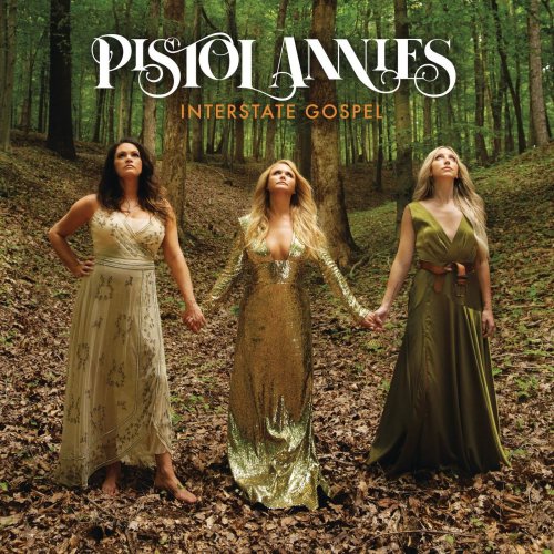 Pistol Annies - Interstate Gospel (2018) [Hi-Res]