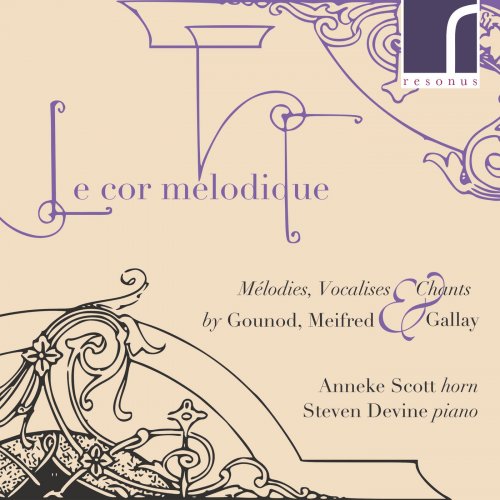 Anneke Scott & Steven Devine - Le Cor Mélodique: Mélodies, Vocalises & Chants by Gounod, Meifred & Gallay (2018) [Hi-Res]