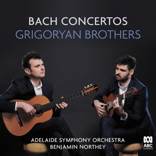 Grigoryan Brothers & Adelaide Symphony Orchestra & Benjamin Northey - Bach Concertos (2018) [Hi-Res]