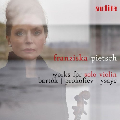 Franziska Pietsch - Works for Solo Violin: Bartók, Prokofiev & Ysaÿe (2018) [Hi-Res]