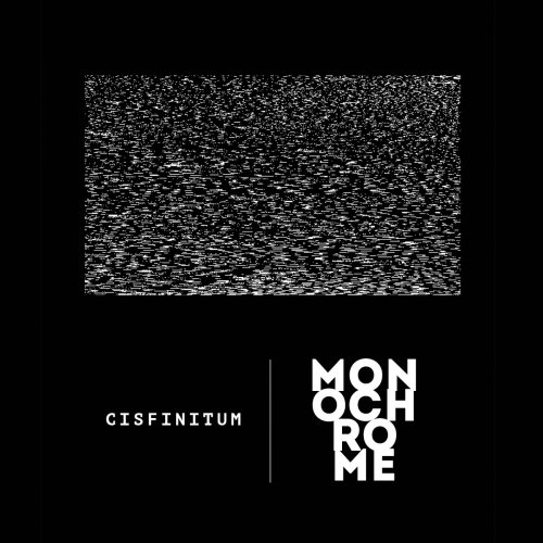 Cisfinitum - Monochrome (2018)