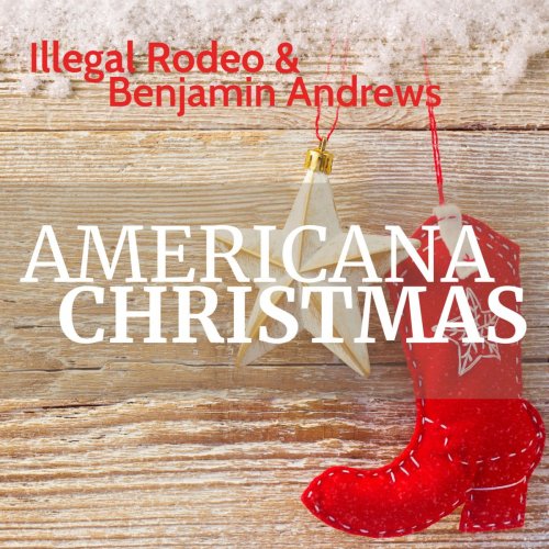 Illegal Rodeo - Americana Christmas (2018)