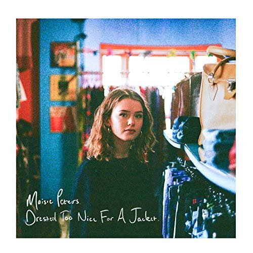 Maisie Peters - Dressed Too Nice For A Jacket (2018)