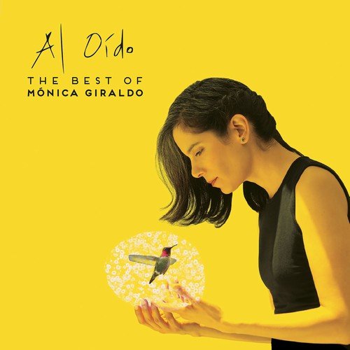 Monica Giraldo - Al Oído: The Best of Mónica Giraldo (Remasterizado) (2018)