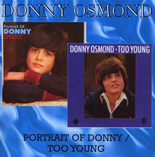 Donny Osmond - Portrait Of Donny & Too Young (2008)