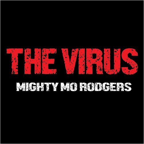 Mighty Mo Rodgers - The Virus (2018)