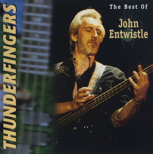 John Entwistle - Thunderfingers: The Best Of John Entwistle (1996)