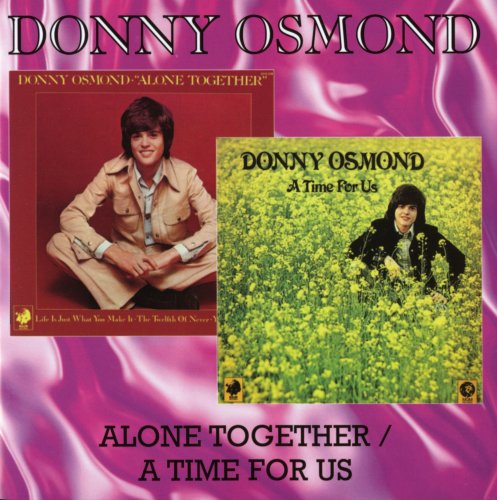 Donny Osmond - Alone Together / A Time for Us (2008)