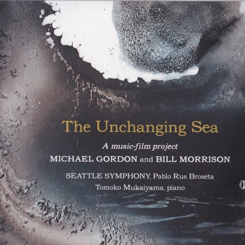 Tomoko Mukaiyama, Pablo Rus Broseta - Michael Gordon: The Unchanging Sea (2018) CD-Rip