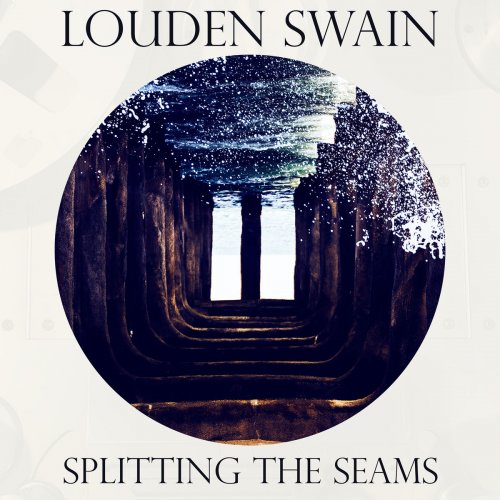 Louden Swain - Splitting The Seams (2018) Lossless