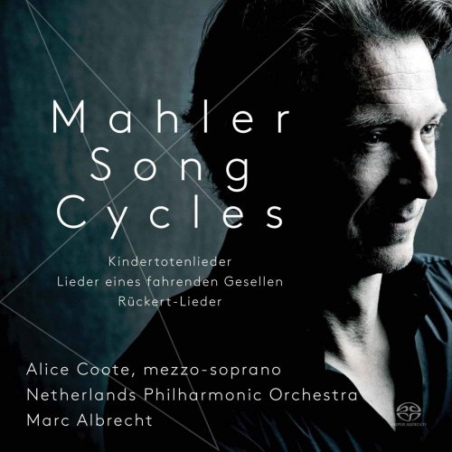 Alice Coote, Netherlands Philharmonic Orchestra & Marc Albrecht - Mahler: Song Cycles (2017) [SACD]