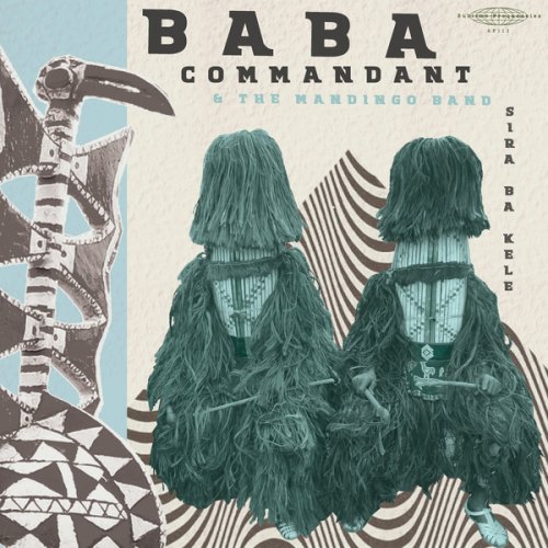 Baba Commandant and the Mandingo Band - Siri Ba Kele (2018)