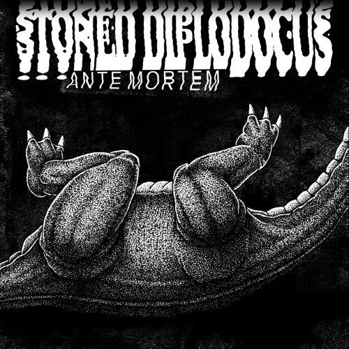 Stoned Diplodocus - Ante Mortem (2017)