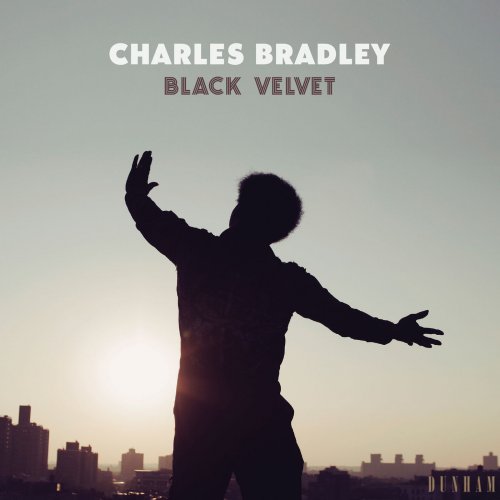 Charles Bradley - Black Velvet (2018) [Hi-Res]