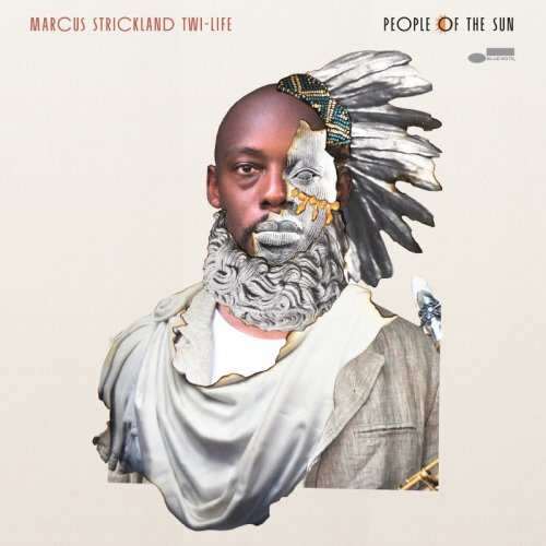 Marcus Strickland Twi-Life - People Of The Sun (2018)