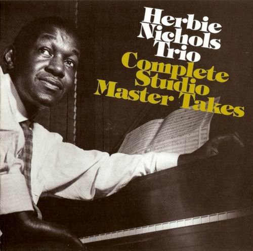 Herbie Nichols - Complete Studio Master Takes (2005)