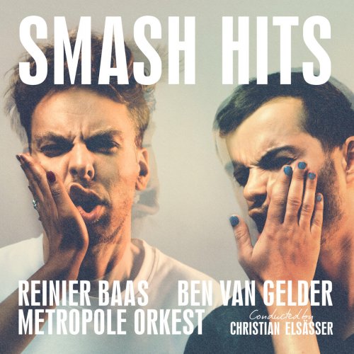 Reinier Baas, Ben van Gelder & Metropole Orkest - Smash Hits (2018)