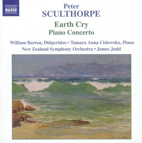 James Judd, William Barton, Tamara Anna Cislowska - Peter Sculthorpe: Earth Cry, Piano Concerto (2004)