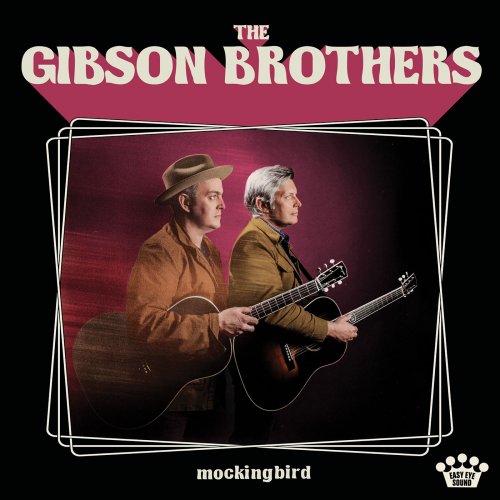 The Gibson Brothers - Mockingbird (2018) [Hi-Res]