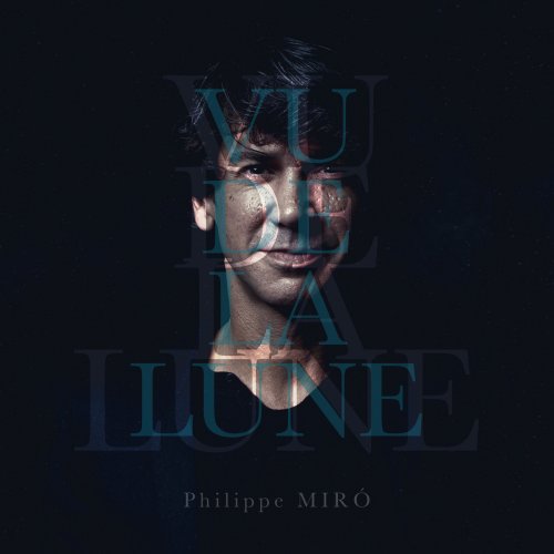 Philippe Miro - Vu de la Lune (2018)