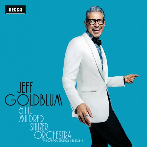 Jeff Goldblum & The Mildred Snitzer Orchestra - The Capitol Studios Sessions (2018) [Hi-Res]