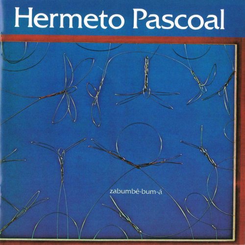 Hermeto Pascoal - Zabumbê-bum-á (1979 Remaster) (2011)