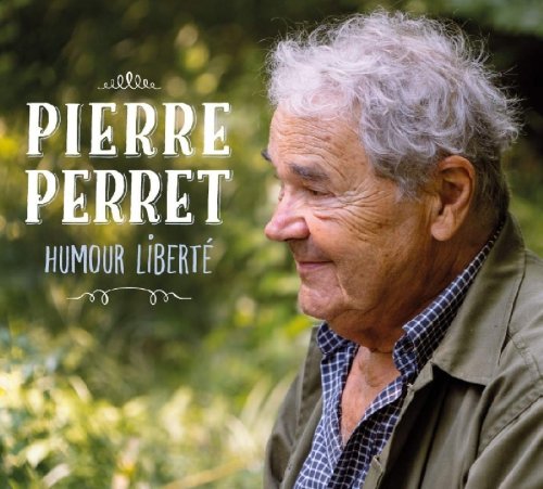 Pierre Perret - Humour liberté (2018)