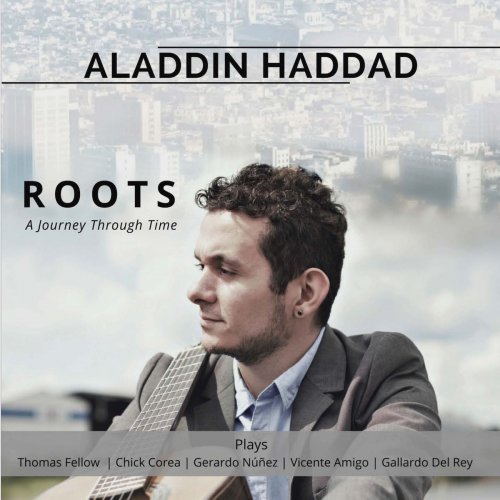 Aladdin Haddad - Roots (A Journey Through Time) (2018)