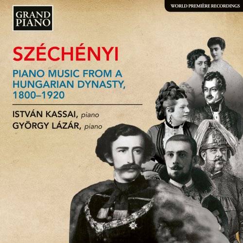 Istvan Kassai & György Lázár - Széchényi: Piano Music from a Hungarian Dynasty, 1800-1920 (2018)