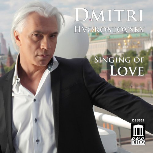 Dmitri Hvorostovsky - Singing of Love (2018)