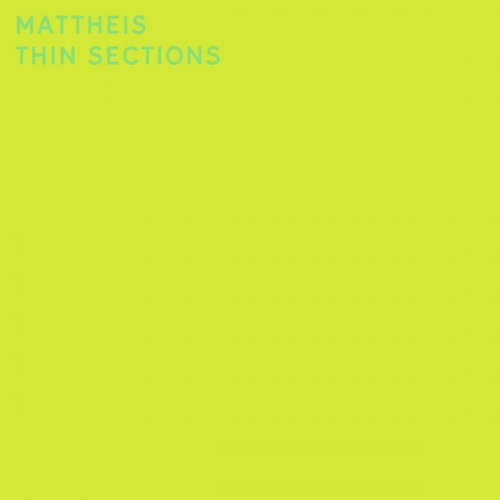 Mattheis - Thin Sections (2018)