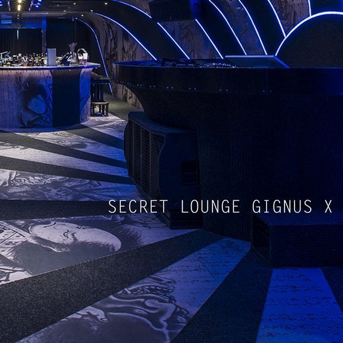 Gignus X - Secret Lounge (2018)