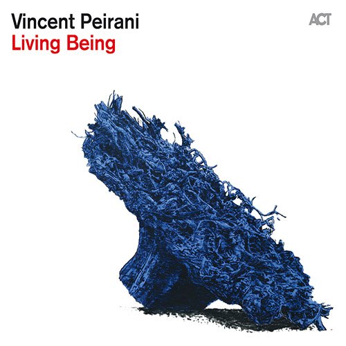 Vincent Peirani - Living Being (2015) [Hi-Res]