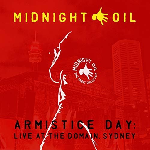 Midnight Oil - Armistice Day: Live At The Domain, Sydney (2018)