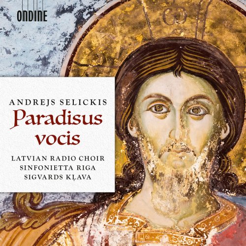 Latvian Radio Choir & Sigvards Klava - Selickis: Paradisus vocis (2018)